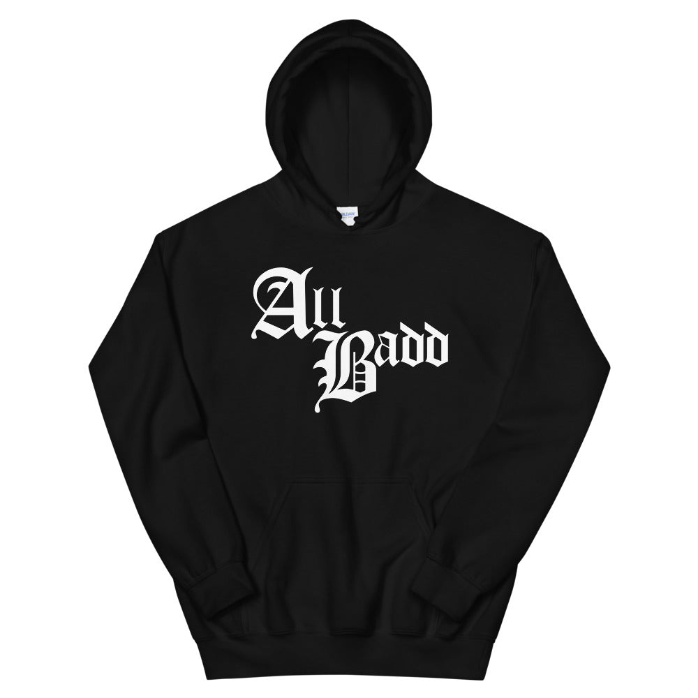 All Badd Hoodie