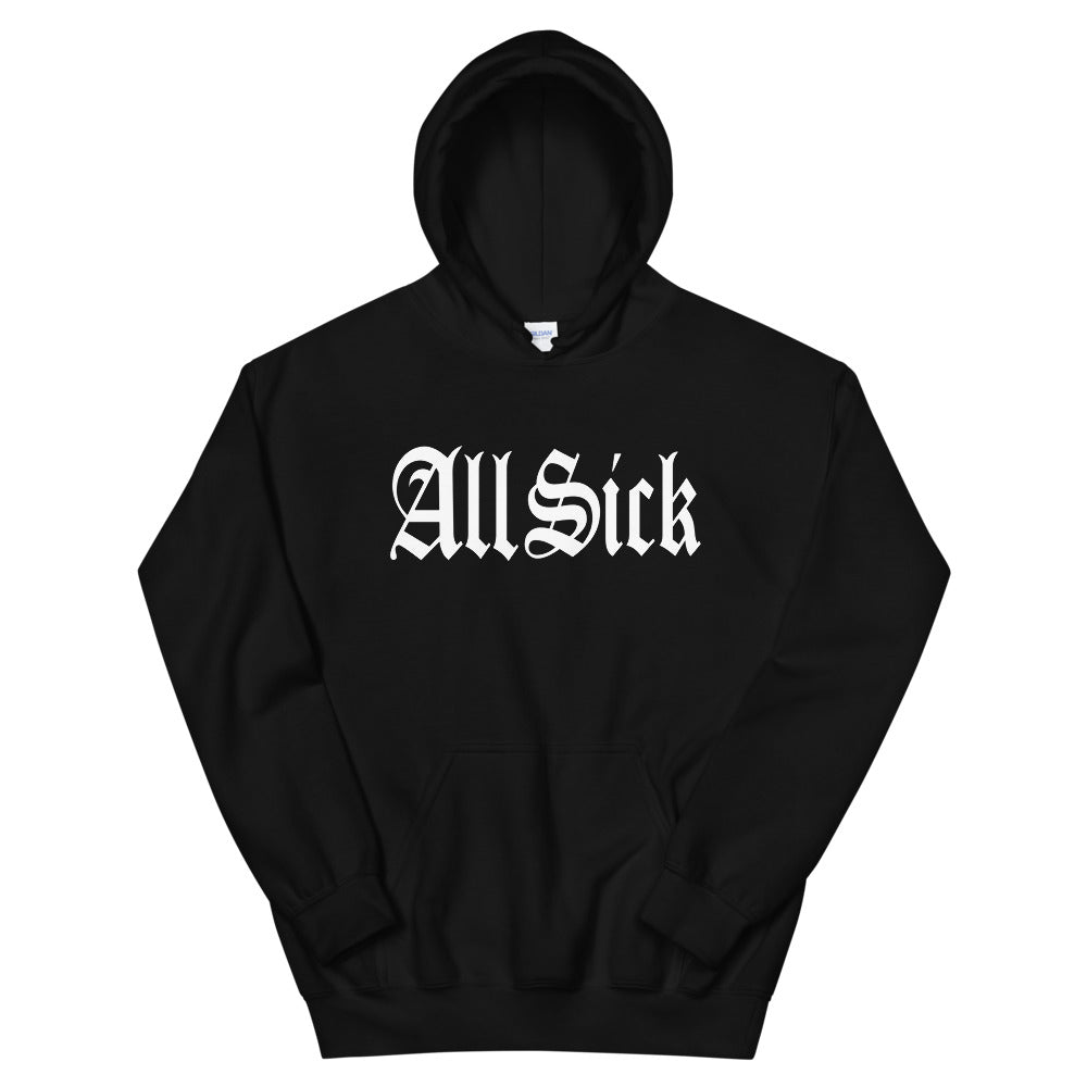 All Sick Hoodie