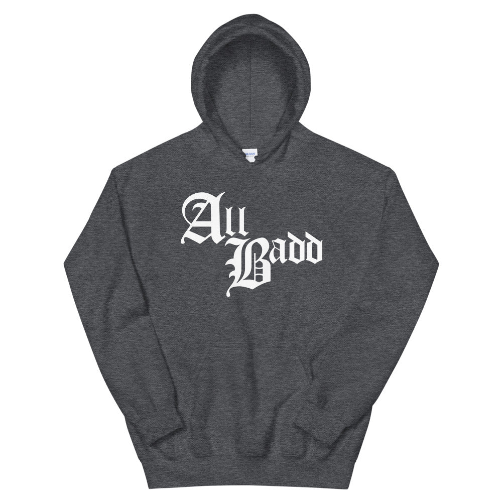 All Badd Hoodie