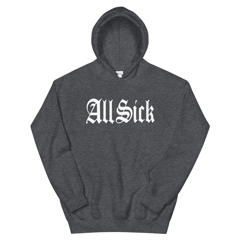 All Sick Hoodie