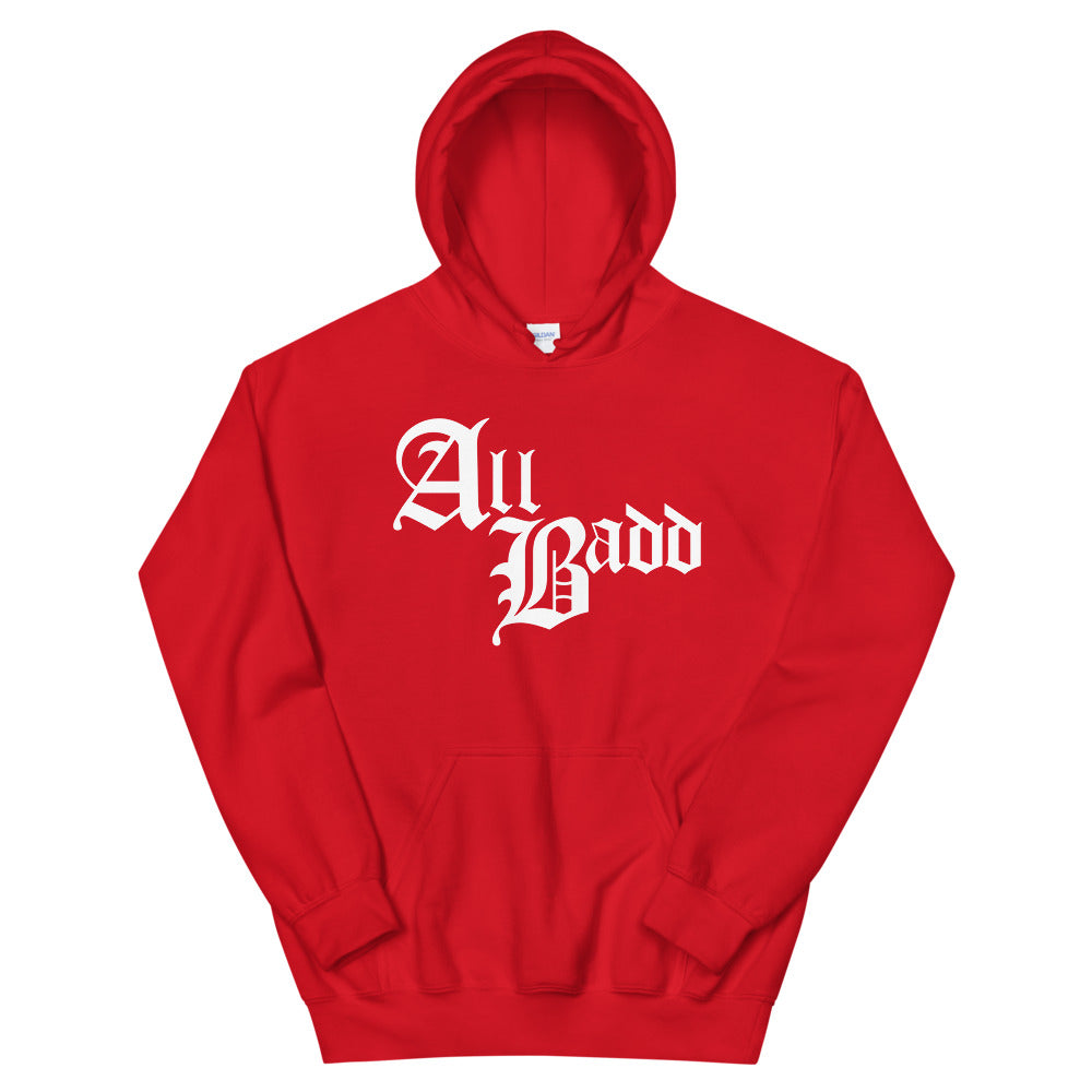 All Badd Hoodie