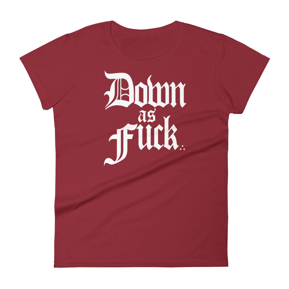 Down As Fuck Woman's Short Sleeve T-shirt