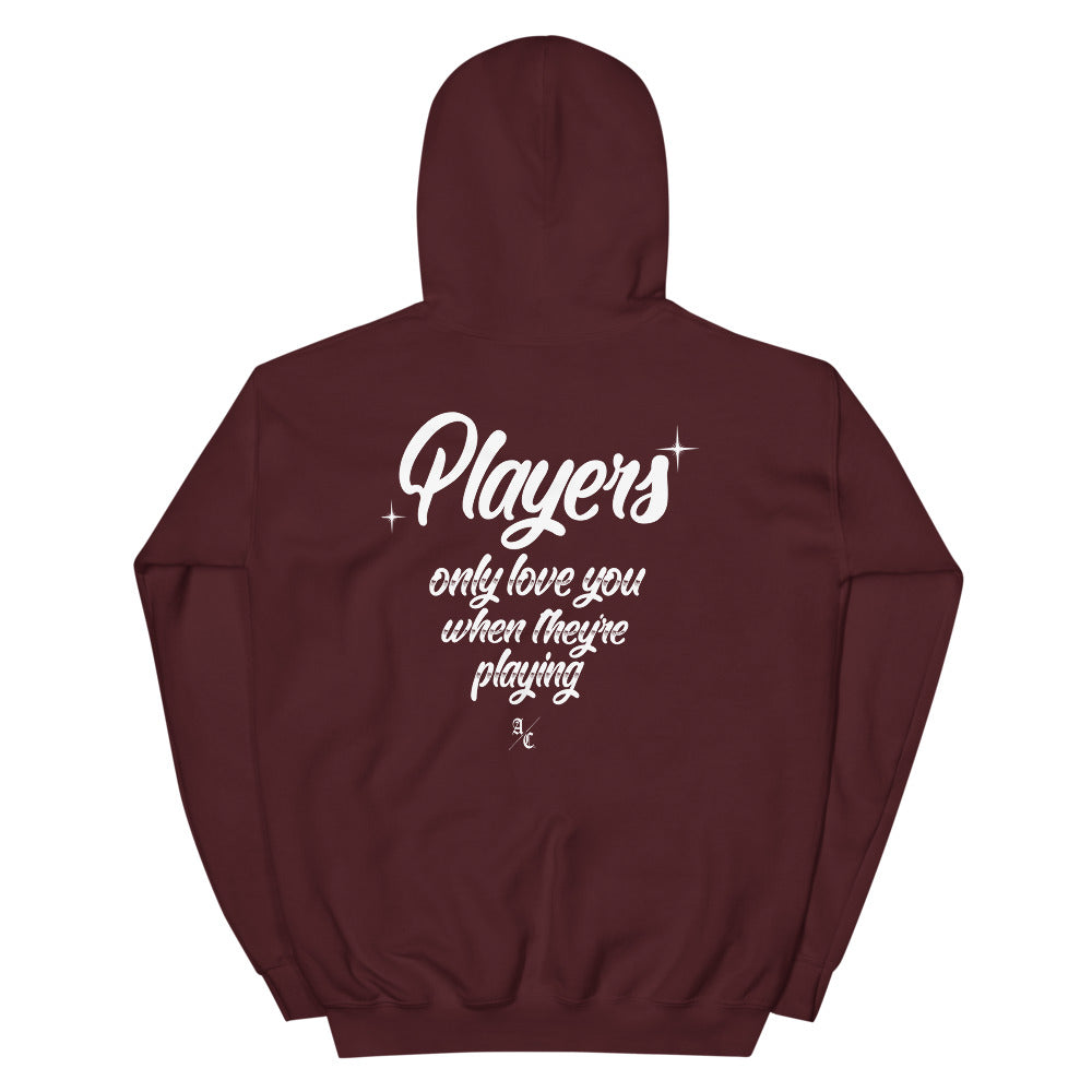 Players Only Love You Hoodie